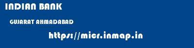 INDIAN BANK  GUJARAT AHMADABAD    micr code